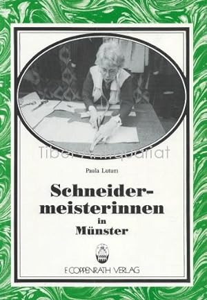 Schneidermeisterinnen in Münster. Aus der Reihe: Beiträge zur Volkskultur in Nordwestdeutschland,...