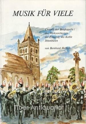 Musik für viele. Chronik der Bergkapelle / des Werksorchesters der Preussag AG Kohle Ibbenbüren.