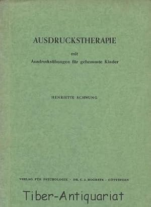 Ausdruckstherapie. Mit Ausdrucksübungen für gehemmte Kinder.