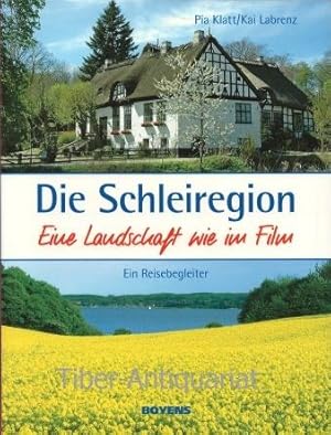 Die Schleiregion. Eine Landschaft wie im Film. Ein Reisebegleiter.