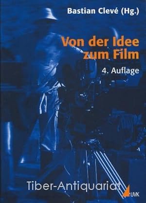 Von der Idee zum Film. Produktionsmanagement für Film und Fernsehen.