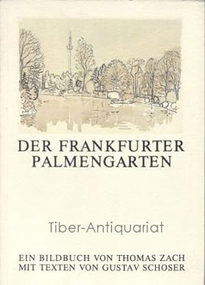 Der Frankfurter Palmengarten. Herausgeber: Gesellschaft der Freunde des Palmengartens.