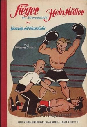 Sieger im Schwergewicht: Hein Müller und Spinnewipp wird Hürdenläufer.