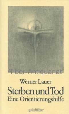 Sterben und Tod. Eine Orientierungshilfe.