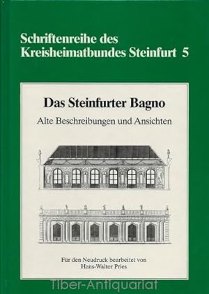 Das Steinfurter Bagno. Alte Beschreibung und Ansichten. Aus der Reihe: Schriftenreihe des Kreishe...