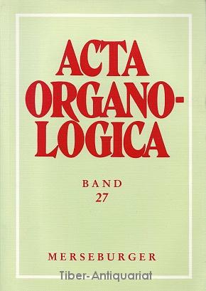 Acta Organologica - Band 27 - Jahresgabe 1999. Aus der Reihe: Veröffentlichungen der Gesellschaft...