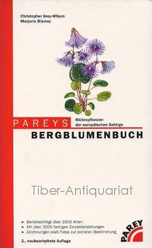 Pareys Bergblumenbuch. Blütenpflanzen der europäischen Gebirge.