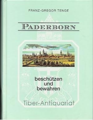 Paderborn. Beschützen und bewahren. Das Paderborner Schützenwesen.