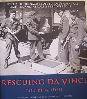 Imagen del vendedor de Rescuing Da Vinci : Hitler and the Nazis Stole Europe's Great Art : America and Her Allies Recovered It a la venta por First Class Used Books