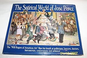 The Satirical World of Jose Perez