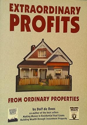 Bild des Verkufers fr Extraordinary Profits from ordinary properties. zum Verkauf von Banfield House Booksellers