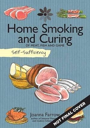 Image du vendeur pour Self-Sufficiency: Home Smoking and Curing (Paperback) mis en vente par AussieBookSeller