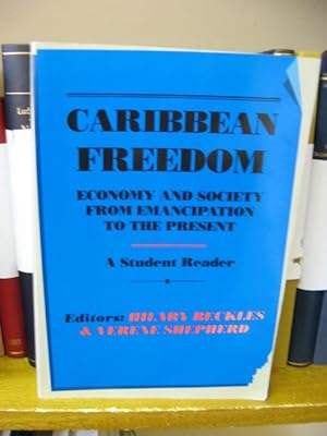 Image du vendeur pour Caribbean Freedom: Economy and Society from Emancipation to the Present mis en vente par PsychoBabel & Skoob Books