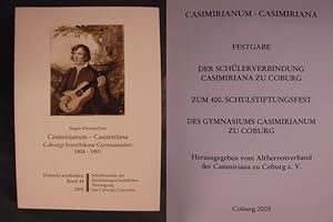 Casimirianum - Casimiriana - Festgabe der Schülerverbindung Casimiriana zu Coburg