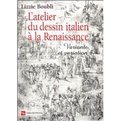 Seller image for L'atelier du dessin italien  la Renaissance. Variante et variation for sale by Librairie de l'Avenue - Henri  Veyrier