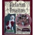 Victorian Treasures, An Album and Historical Guide for Collectors