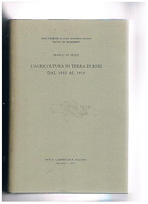 Immagine del venditore per L'agricoltura in Terra di Bari dal 1880 al 1914. venduto da Libreria Gull