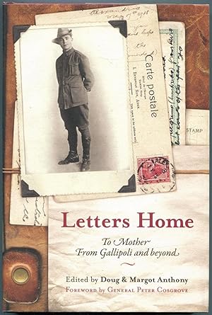 Seller image for Letters home : to mother from Gallipoli and beyond : diaries and letters of Sapper Hubert Anthony. for sale by Lost and Found Books