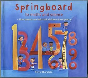 Seller image for Springboard to maths and science : how parents can help their children 4 to 6 years for sale by Lost and Found Books