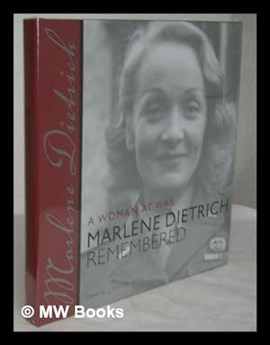 Image du vendeur pour A woman at war : Marlene Dietrich remembered / edited by J. David Riva ; Guy Stern, advisory editor mis en vente par MW Books