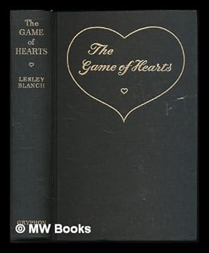 Imagen del vendedor de The game of hearts : Harriette Wilson and her memoirs / selected and edited with an introd. by Lesley Blanch a la venta por MW Books