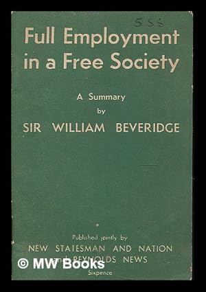 Seller image for Full employment in a free society : a summary / by William Beveridge for sale by MW Books