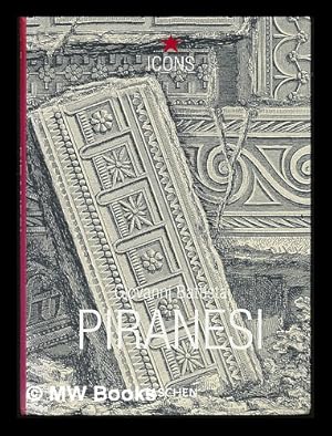 Imagen del vendedor de Giovanni Battista Piranesi : selected Etchings = eine Auswahl der Kupferstiche = une selection des eaux-fortes / Luigi Ficacci a la venta por MW Books