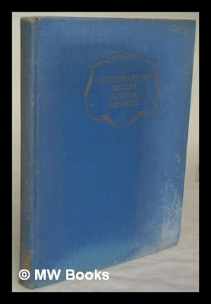 Seller image for A dictionary of British sporting painters / Sydney Herbert Paviere for sale by MW Books