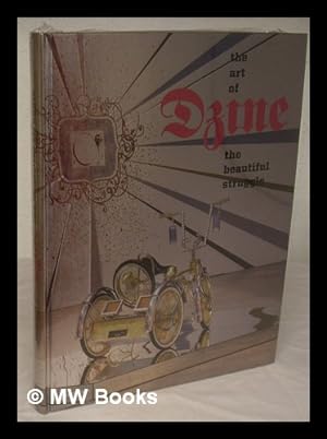 Imagen del vendedor de The beautiful struggle : the art of Dzine / [texts by Morgan Spurlock . [et al.]] a la venta por MW Books