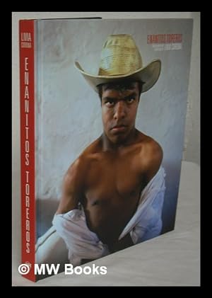 Imagen del vendedor de Enanitos toreros : photographs and interviews / Livia Corona a la venta por MW Books
