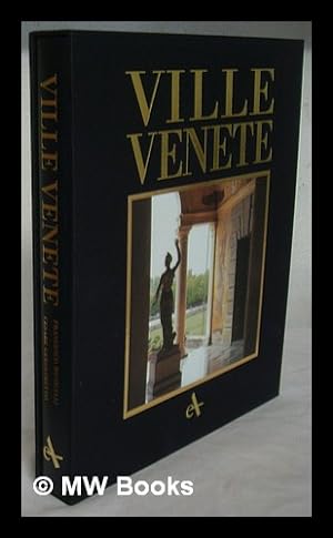 Immagine del venditore per Ville Venete : the villa civilization in the Mainland Dominion / Francesco Monicelli ; photography, Cesare Gerolimetto venduto da MW Books