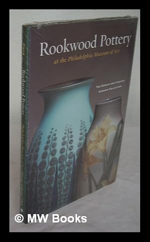 Image du vendeur pour Rookwood pottery at the Philadelphia Museum of Art : the Gerald and Virginia Gordon collection / Nancy E. Owen mis en vente par MW Books