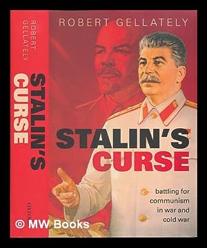 Imagen del vendedor de Stalin's curse : battling for communism in war and Cold War / by Robert Gellately a la venta por MW Books