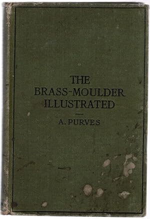 The Brass-Moulder Illustrated.