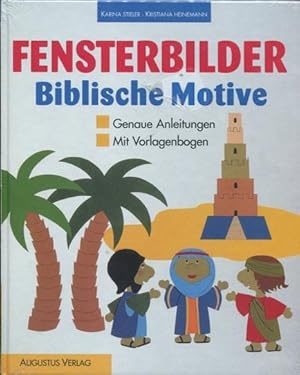 Seller image for Fensterbilder. Biblische Motive. Genaue Anleitungen. Mit Vorlagebogen. for sale by Leonardu