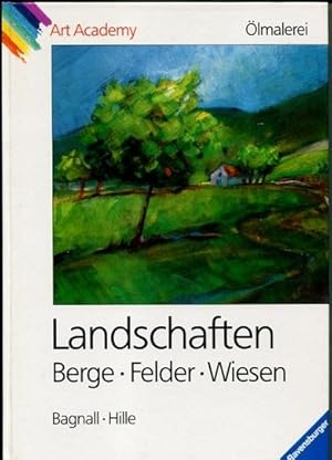 Art Academy: Ölmalerei. Landschaften, Berge, Felder, Wiesen.