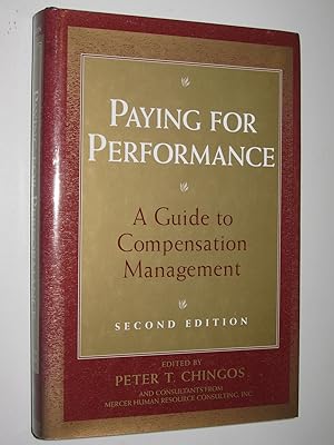 Paying for Performance : A Guide to Compensation Management