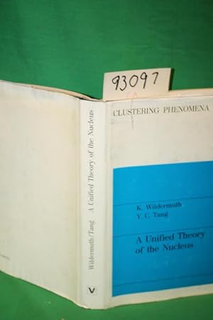 Seller image for Clustering Phenomena in Nuclei, A Unified Theory of the Nucleus for sale by Princeton Antiques Bookshop