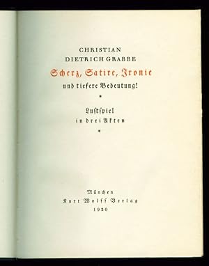Bild des Verkufers fr Scherz, Satire, Ironie und tiefere Bedeutung! Lustspiel in drei Akten. zum Verkauf von Fachbuchhandlung H. Sauermann