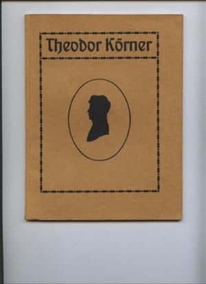 Seller image for Theodor Krner. Gedenkbuch fr die deutsche Jugend. Hrsg. v. Dresdner Lehrerverein und Schsischer Pestalozzi-Verein. for sale by Fachbuchhandlung H. Sauermann