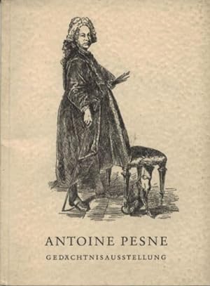 Antoine Pesne. 23. Mai 1683 bis 5. August 1757. Gedächtnisausstellung im Schloss Charlottenburg z...