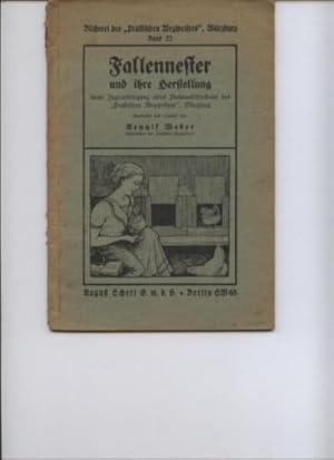 Bild des Verkufers fr Fallennester und ihre Herstellung : Unter Zugrundelegung e. Preisausschreibens d. "Prakt. Wegweisers", Wrzburg. zum Verkauf von Fachbuchhandlung H. Sauermann