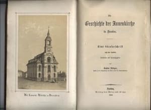 Die Geschichte der Annenkirche zu Dresden. Eine Säcularschrift aus den Quellen.