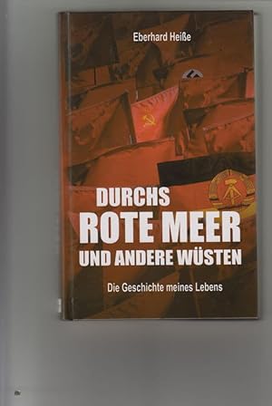 Durchs Rote Meer und andere Wüsten. Die Geschichte meines Lebens. 1. Aufl.