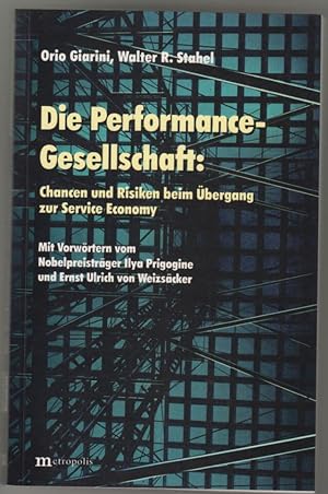 Seller image for Die Performance-Gesellschaft. Chancen und Risiken beim bergang zur Service Economy. for sale by Fachbuchhandlung H. Sauermann