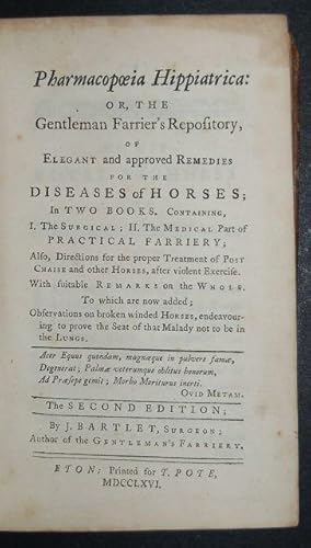 Pharmacopoeia Hippiatrica: or, the gentleman farrier's repository, of elegant and approved remedi...