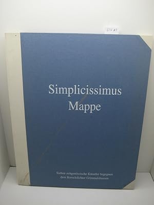 Simplicissimus Mappe. Sieben zeitgenössische Künstler begegnen dem Barockdichter Grimmelshausen. ...