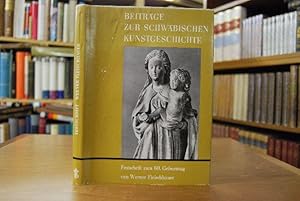 Beiträge zur schwäbischen Kunstgeschichte. Festschrift zum 60. Geburtstag von Werner Fleischhauer.