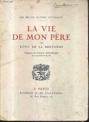 Bild des Verkufers fr LA VIE DE MON PERE / COLLECTION LES BELLES OEUVRES LITTERAIRES. zum Verkauf von Le-Livre