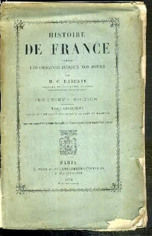 Seller image for HISTOIRE DE FRANCE DEPUIS LES ORIGINES JUSQU'A NOS JOURS - TOME 5. LOUIS XIII ET LOUIS XIV JUSQU'A LA PAIX DE RYSWICK. for sale by Le-Livre